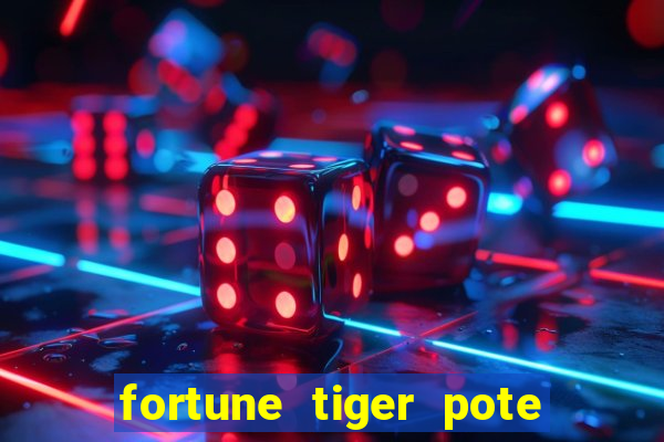 fortune tiger pote de ouro completo